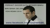 Ferhat Gocer Biri Bana Gelsin 2014 (Dj SpideR remix)