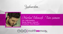 Nurlan Təhməzli - Tam zamanı / Sözləri / Lyrics