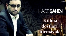 Hacı Şahin 2014 - Köhnə dostları itirməyək (yeni).HD
