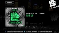 Mark Sixma & Kill The Buzz - Rise Up [OUT NOW!]