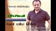 Ramin Edaletoglu - Atami Istiyir Ureyim 2015 (wWw.Fine.AZ)