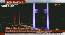 Türkiyədə körpülər bağlandı, ordu hakimiyyəti ələ aldı