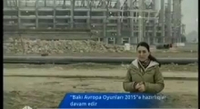 Bakı Avropa Oyunları 2015 ə  hazırlıqlar davam edir